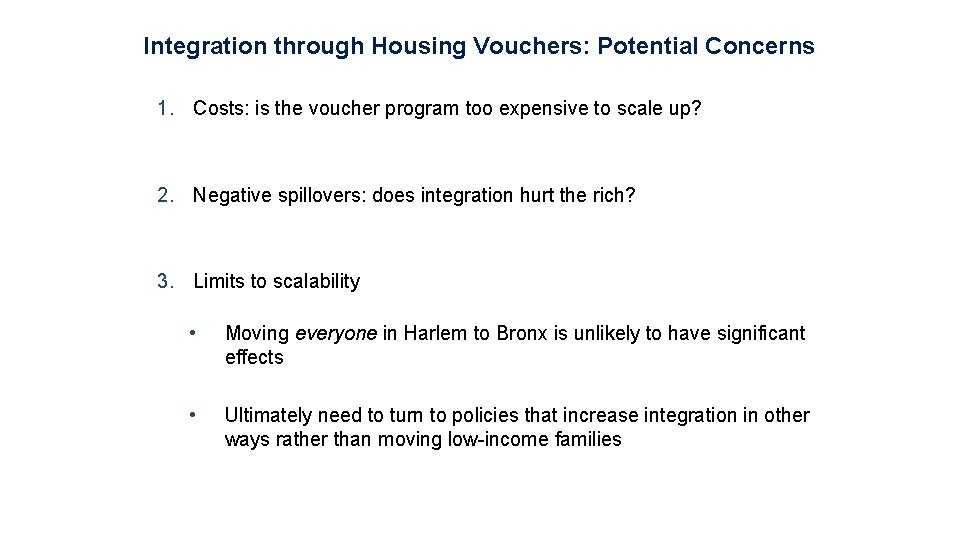 Integration through Housing Vouchers: Potential Concerns 1. Costs: is the voucher program too expensive