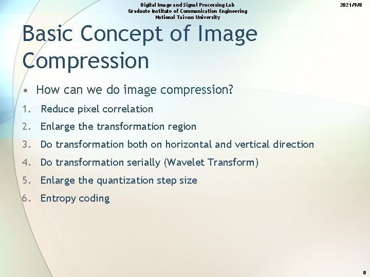 Digital Image and Signal Processing Lab Graduate Institute of Communication Engineering National Taiwan University