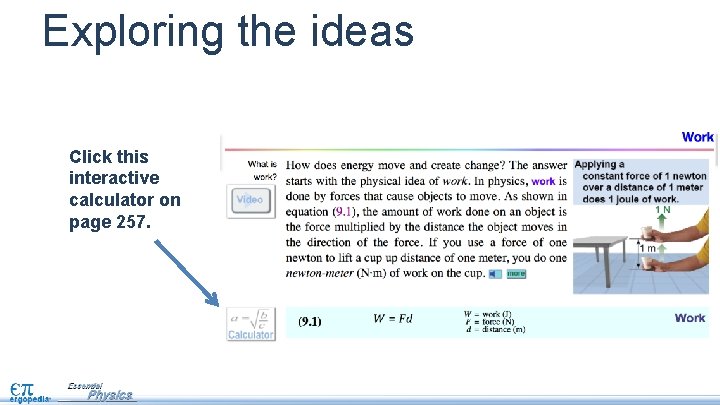 Exploring the ideas Click this interactive calculator on page 257. 