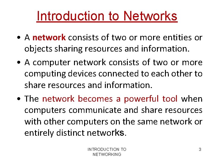 Introduction to Networks • A network consists of two or more entities or objects Introduction to Networks • A network consists of two or more entities or objects