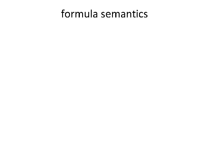 formula semantics 