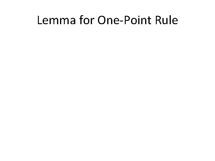 Lemma for One-Point Rule 