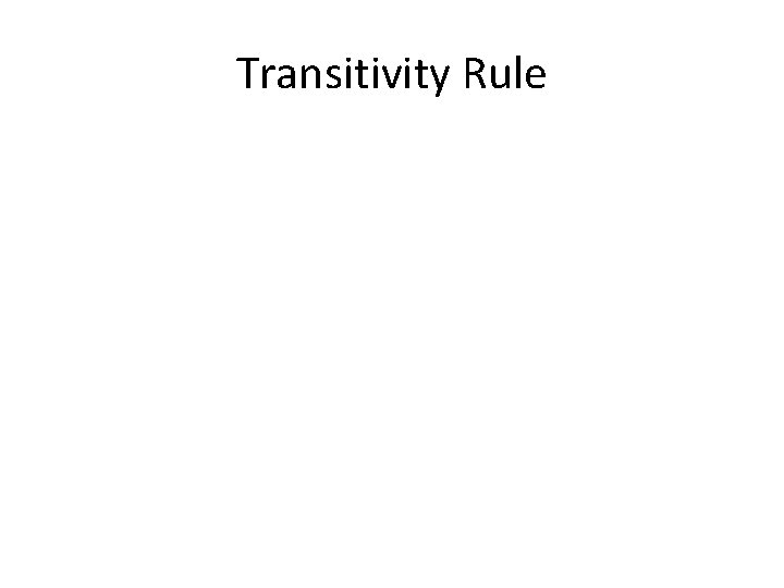 Transitivity Rule 