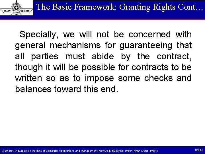 The Basic Framework: Granting Rights Cont… Specially, we will not be concerned with general The Basic Framework: Granting Rights Cont… Specially, we will not be concerned with general