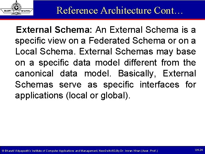 Reference Architecture Cont… External Schema: An External Schema is a specific view on a Reference Architecture Cont… External Schema: An External Schema is a specific view on a
