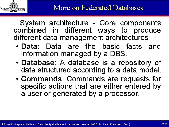 More on Federated Databases System architecture - Core components combined in different ways to More on Federated Databases System architecture - Core components combined in different ways to