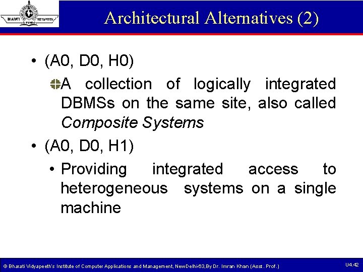 Architectural Alternatives (2) • (A 0, D 0, H 0) A collection of logically Architectural Alternatives (2) • (A 0, D 0, H 0) A collection of logically