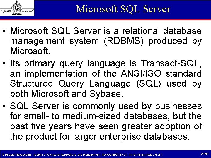 Microsoft SQL Server • Microsoft SQL Server is a relational database management system (RDBMS) Microsoft SQL Server • Microsoft SQL Server is a relational database management system (RDBMS)