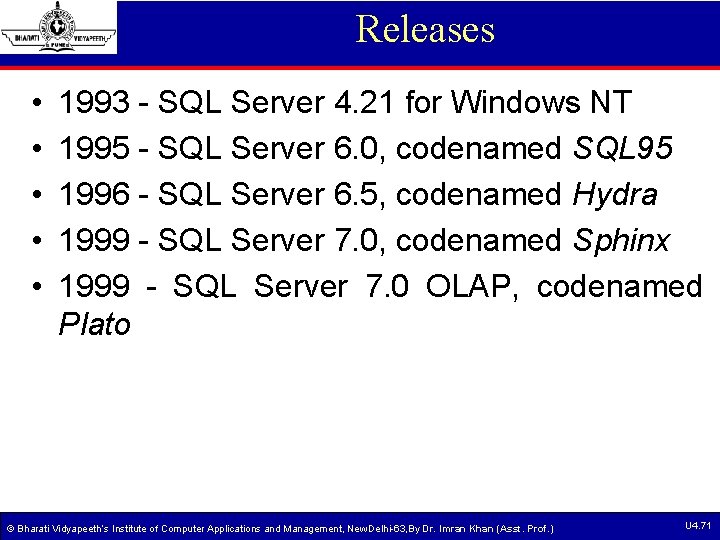 Releases • • • 1993 - SQL Server 4. 21 for Windows NT 1995 Releases • • • 1993 - SQL Server 4. 21 for Windows NT 1995