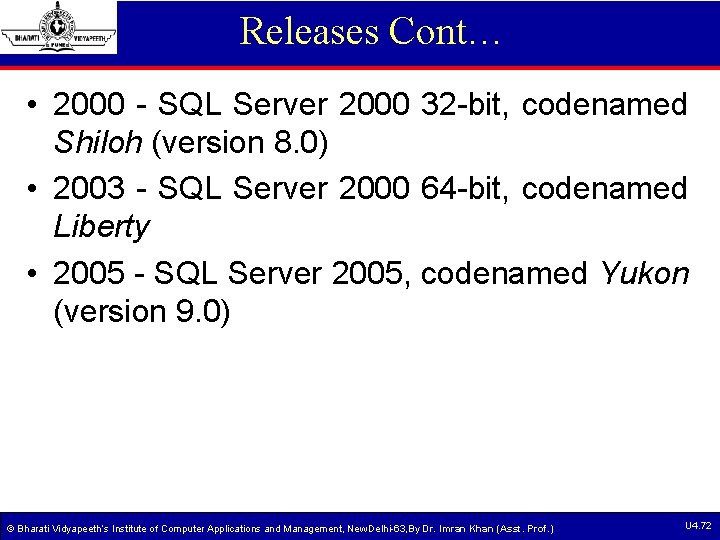 Releases Cont… • 2000 - SQL Server 2000 32 -bit, codenamed Shiloh (version 8. Releases Cont… • 2000 - SQL Server 2000 32 -bit, codenamed Shiloh (version 8.