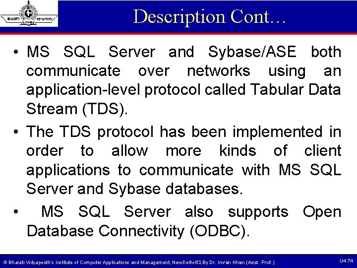 Description Cont… • MS SQL Server and Sybase/ASE both communicate over networks using an Description Cont… • MS SQL Server and Sybase/ASE both communicate over networks using an