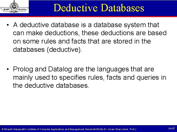 Deductive Databases • A deductive database is a database system that can make deductions, Deductive Databases • A deductive database is a database system that can make deductions,