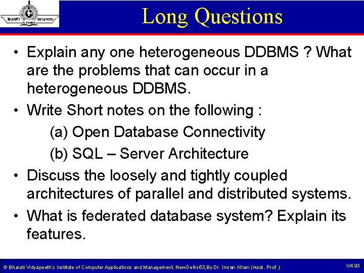 Long Questions • Explain any one heterogeneous DDBMS ? What are the problems that Long Questions • Explain any one heterogeneous DDBMS ? What are the problems that
