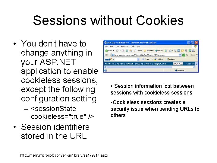 Sessions without Cookies • You don't have to change anything in your ASP. NET Sessions without Cookies • You don't have to change anything in your ASP. NET