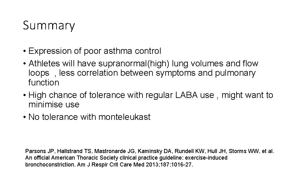 Summary • Expression of poor asthma control • Athletes will have supranormal(high) lung volumes