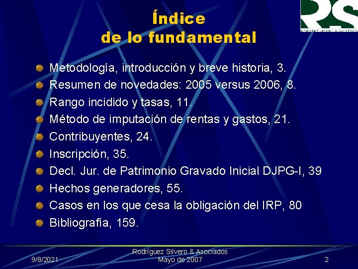 Índice de lo fundamental Metodología, introducción y breve historia, 3. Resumen de novedades: 2005