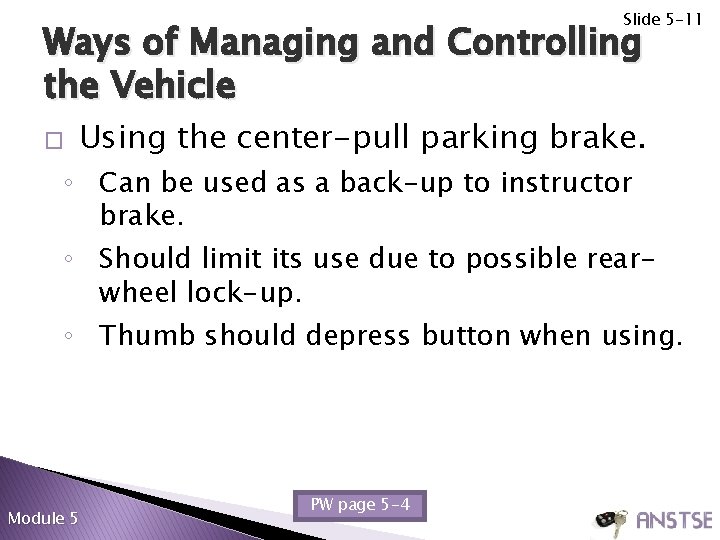 Slide 5 -11 Ways of Managing and Controlling the Vehicle � Using the center-pull