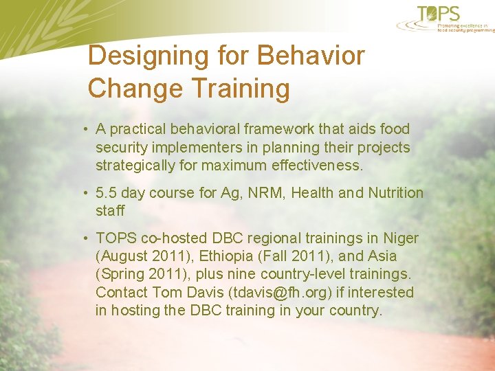 Designing for Behavior Change Training • A practical behavioral framework that aids food security