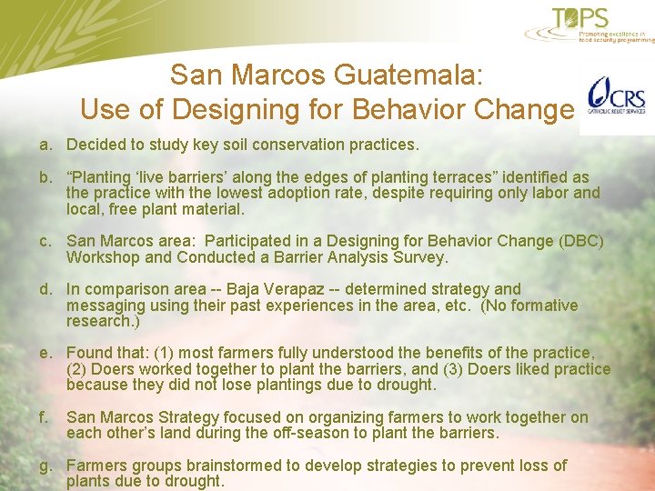 San Marcos Guatemala: Use of Designing for Behavior Change a. Decided to study key