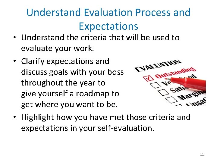 Understand Evaluation Process and Expectations • Understand the criteria that will be used to