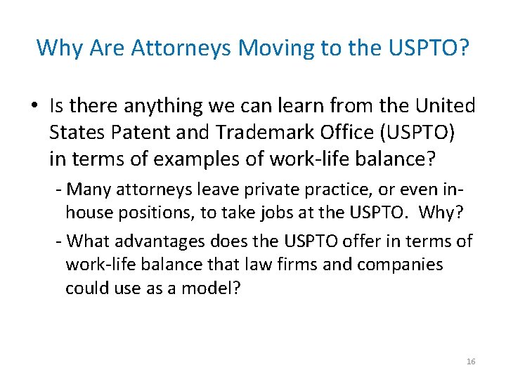 Why Are Attorneys Moving to the USPTO? • Is there anything we can learn