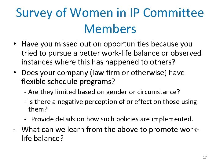 Survey of Women in IP Committee Members • Have you missed out on opportunities