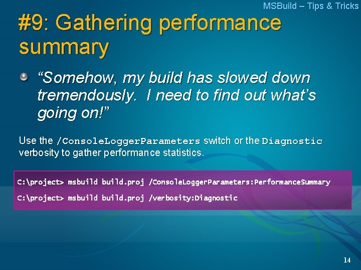MSBuild – Tips & Tricks #9: Gathering performance summary “Somehow, my build has slowed