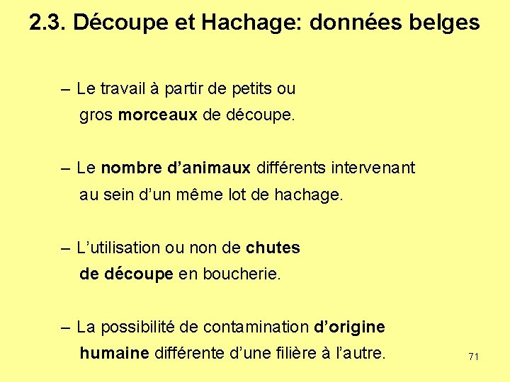 2. 3. Découpe et Hachage: données belges – Le travail à partir de petits