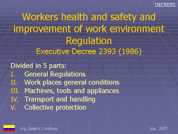 DECREES Workers health and safety and improvement of work environment Regulation Executive Decree 2393