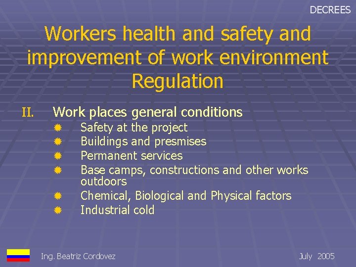DECREES Workers health and safety and improvement of work environment Regulation II. Work places