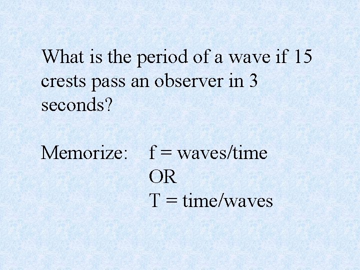 What is the period of a wave if 15 crests pass an observer in