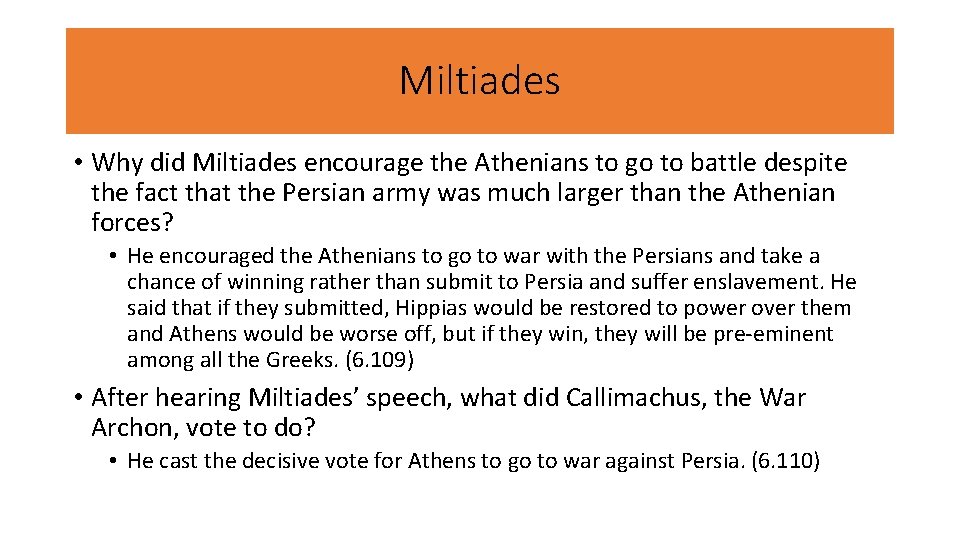 Miltiades • Why did Miltiades encourage the Athenians to go to battle despite the