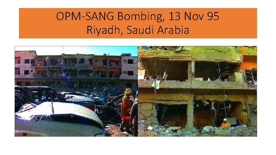 OPM-SANG Bombing, 13 Nov 95 Riyadh, Saudi Arabia 