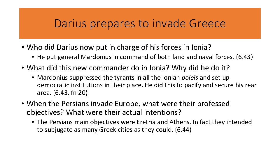 Darius prepares to invade Greece • Who did Darius now put in charge of