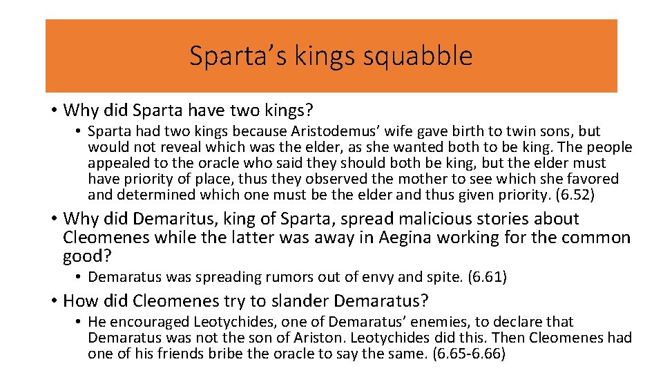 Sparta’s kings squabble • Why did Sparta have two kings? • Sparta had two