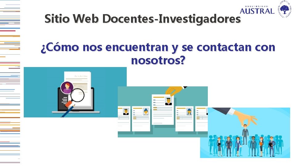 Sitio Web Docentes-Investigadores ¿Cómo nos encuentran y se contactan con nosotros? 