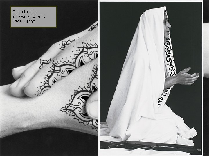 Shirin Neshat Vrouwen van Allah 1993 – 1997 