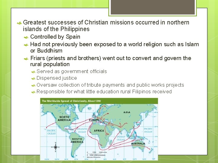  Greatest successes of Christian missions occurred in northern islands of the Philippines Controlled