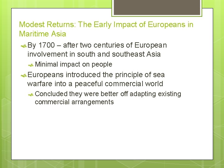 Modest Returns: The Early Impact of Europeans in Maritime Asia By 1700 – after