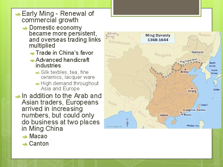  Early Ming - Renewal of commercial growth Domestic economy became more persistent, and