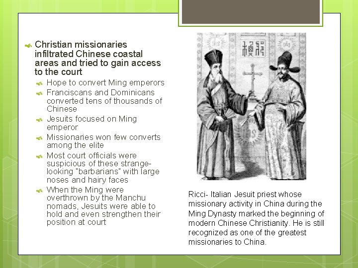  Christian missionaries infiltrated Chinese coastal areas and tried to gain access to the