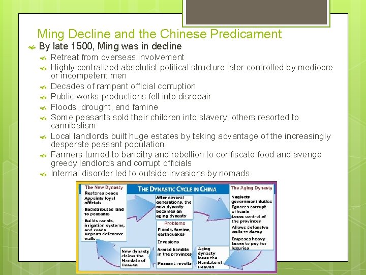 Ming Decline and the Chinese Predicament By late 1500, Ming was in decline Retreat