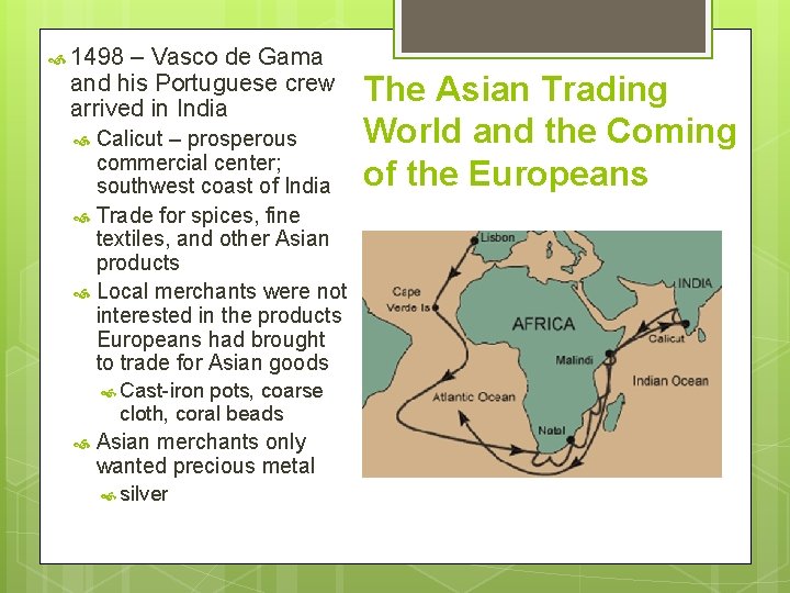  1498 – Vasco de Gama and his Portuguese crew arrived in India Calicut
