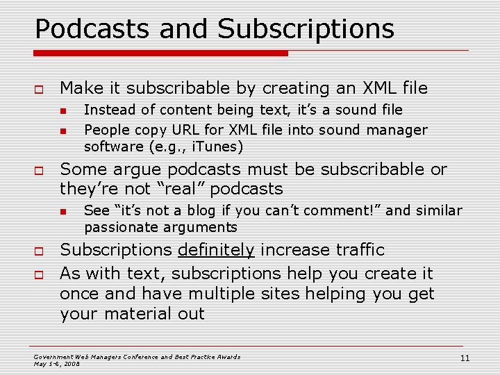 Podcasts and Subscriptions o Make it subscribable by creating an XML file n n