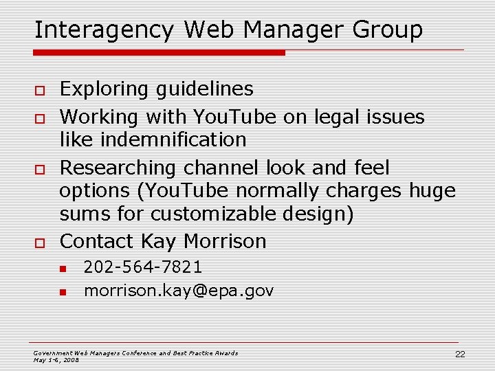 Interagency Web Manager Group o o Exploring guidelines Working with You. Tube on legal