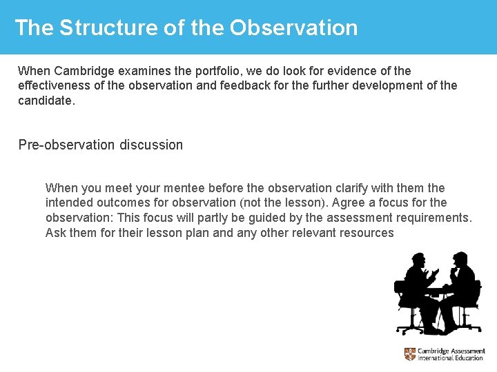 The Structure of the Observation When Cambridge examines the portfolio, we do look for