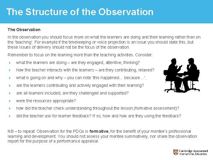 The Structure of the Observation The Observation In the observation you should focus more