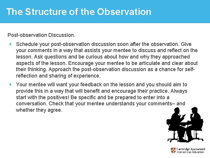 The Structure of the Observation Post-observation Discussion. 4 Schedule your post-observation discussion soon after