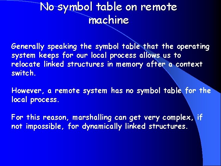 No symbol table on remote machine Generally speaking the symbol table that the operating