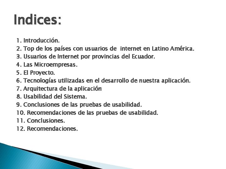 Indices: 1. Introducción. 2. Top de los países con usuarios de internet en Latino